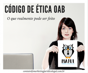 Marketing Jurídico x Código de ética da OAB